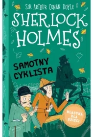 Samotny cyklista. Klasyka dla dzieci. Sherlock Holmes. Tom 23