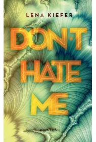 Don't Hate Me. Don't Love Me. Tom 2