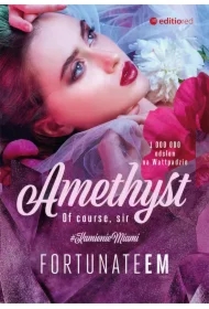 Amethyst. Of course, sir. Kamienie Miami. Tom 1