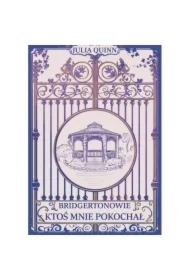 Ktoś mnie pokochał. Bridgertonowie. Tom 2 (barwione brzegi)