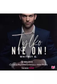 Tylko nie on! Trzydziestoletnie singielki. Tom 1