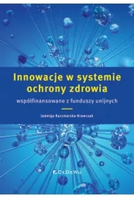 Innowacje w systemie ochrony zdrowia..