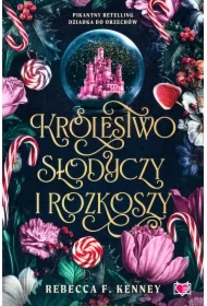 Królestwo słodyczy i rozkoszy. Wicked Darlings. Tom 1