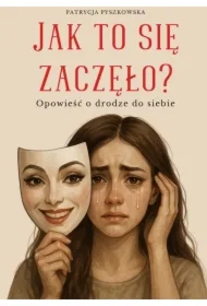 Jak to się zaczęło?