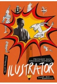 Ilustrator. Przygody ojca Koziołka Matołka tylko dla dorosłych