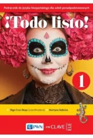 !Todo listo! 1. Podręcznik do języka hiszpańskiego dla szkół ponadpodstawowych