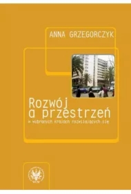 Rozwój a przestrzeń w wybranych krajach rozwijających się