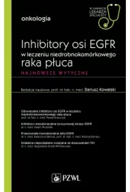Inhibitory osi EGFR w leczeniu niedrobnokomórkowego raka płuca. Najnowsze wytyczne. Onkologia. W gabinecie lekarza specjalisty