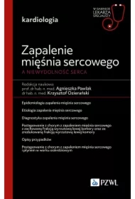Zapalenie mięśnia sercowego, a niewydolność serca. W gabinecie lekarza specjalisty