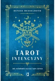 Tarot intencyjny. Jak świadomie używać kart tarota