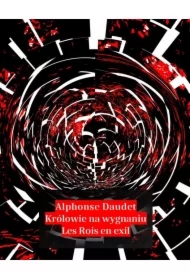 Królowie na wygnaniu. Les Rois en exil