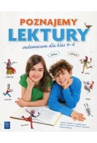 Poznajemy lektury. Vademecum dla klas 4-6. Język polski. Szkoła podstawowa