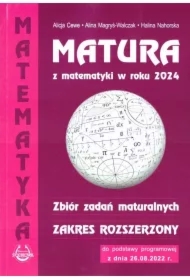Matura z matematyki w roku 2024. Zbiór zadań maturalnych. Zakres rozszerzony