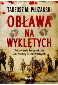 Obława na Wyklętych. Polowanie bezpieki...