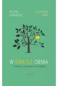 W świetle cienia. Trudności w drodze do szczęścia
