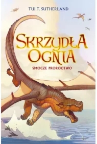 Smocze proroctwo. Skrzydła ognia. Tom 1