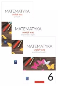 Matematyka wokół nas. Podręcznik i zeszyt ćwiczeń. Część 1-2. Klasa 6. Szkoła podstawowa