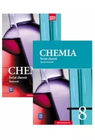 Świat chemii. Podręcznik i zeszyt ćwiczeń dla klasy ósmej szkoły podstawowej