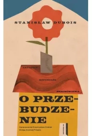 O przebudzenie. Artykuły, reportaże, przemówienia