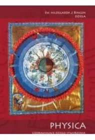 Physica - Uzdrawiające dzieło stworzenia..