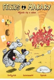 Mijanie się z celem. Feliks i Makary. Tom 1