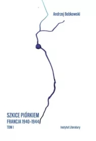 Szkice piórkiem. Francja 1940-1944 T.1