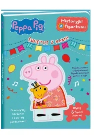 Świnka Peppa. Historyjki z figurkami. Świętuj z...