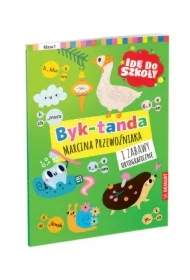 Idę do szkoły. Byk-tanda i zabawy ortograficzne. Klasa 1
