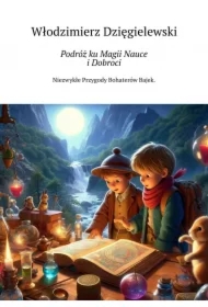 Podróż ku Magii Nauce i Dobroci