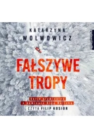 Fałszywe tropy. Seria kryminalna z komisarz Olgą Balicką. Tom 2