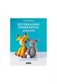 Szydełkowe zwierzątka amigurumi 26 prostych wzorów