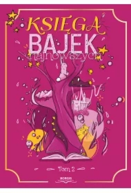 Księga bajek najnowszych, tom 2