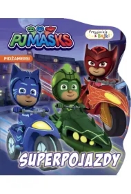 Pidżamersi. Przyjaciele z bajki. Superpojazdy