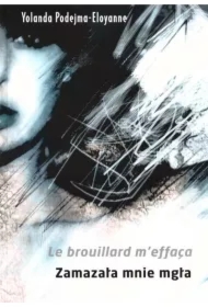 Zamazała mnie mgła Le brouillard m'effaca