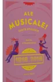 Ale musicale! Złote stulecie: 1918-2018