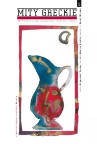 Cudowny dzban. Mity greckie. Opowieści z zaczarowanego lasu