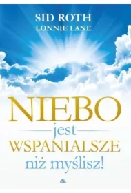 Niebo jest wspanialsze niż myślisz!