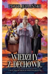 Wiedźmy z Dechowic i Liga Niezwykłych Dżentelmagów
