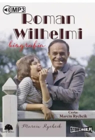 Roman Wilhelmi. Biografia