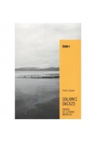 Odłamki gwiazd. Podróż do latarni morskich