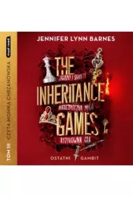 Ostatni gambit. The Inheritance Games. Tom 3