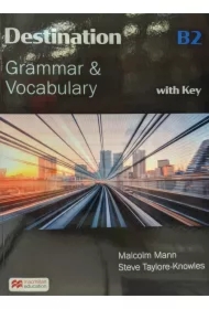 Destination B2. Grammar & Vocabulary with Key