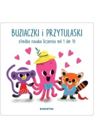 Buziaczki i przytulaski Słodka nauka liczenia od 1 do 10