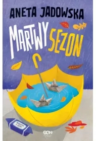 Martwy sezon. Garstka z Ustki. Tom 2