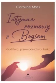 Intymne rozmowy z Bogiem