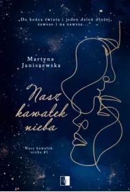 Nasz kawałek nieba. Tom 1