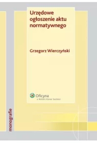 Urzędowe ogłoszenie aktu normatywnego