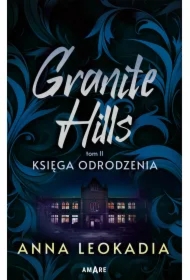 Granite Hills. Tom 2. Księga odrodzenia