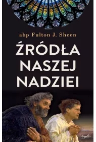 Źródła naszej nadziei