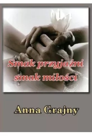 Smak przyjaźni, smak miłości